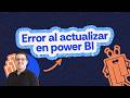 Error al actualizar reporte de Power BI (Cambiar ruta de origen)