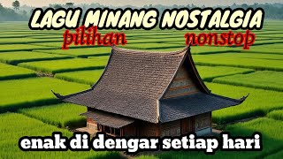 Download Lagu LAGU MINANG NOSTALGIA PILIHAN NON-STOP || LAGU MINANG KENANGAN ENAK DI DENGAR SETIAP HARI MP3 Download Lagu LAGU MINANG NOSTALGIA PILIHAN NON-STOP || LAGU MINANG KENANGAN ENAK DI DENGAR SETIAP HARI MP3