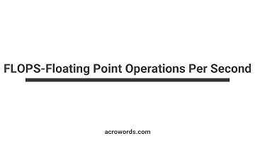 FLOPS Floating Point Operations Per Second