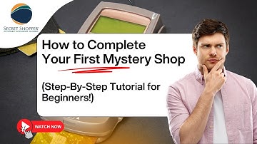 Secret Shopper® - How to Complete Your First Mystery Shop (Step-By-Step Tutorial for Beginners!)