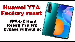 Huawei Y7A Factory reset / PPA-Ix2 HardReset| Y7a Frp bypass without pc. . .