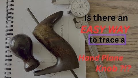 Trace a Hand Plane Knob