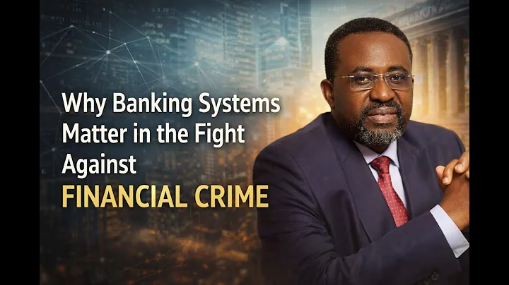 Why Banking Systems Matter in the Fight Against Financial Crime