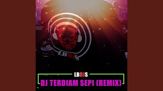 DJ Terdiam Sepi (Remix)