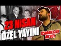 23 nisan zel yayn w can osman aksoy