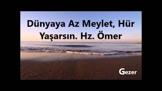 Dünyaya Az Meylet, Hür Yaşarsın. Hz. Ömer Resimi