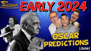 VERY Early 2024 OSCAR Predictions (JUNE) || Off To The Races!
