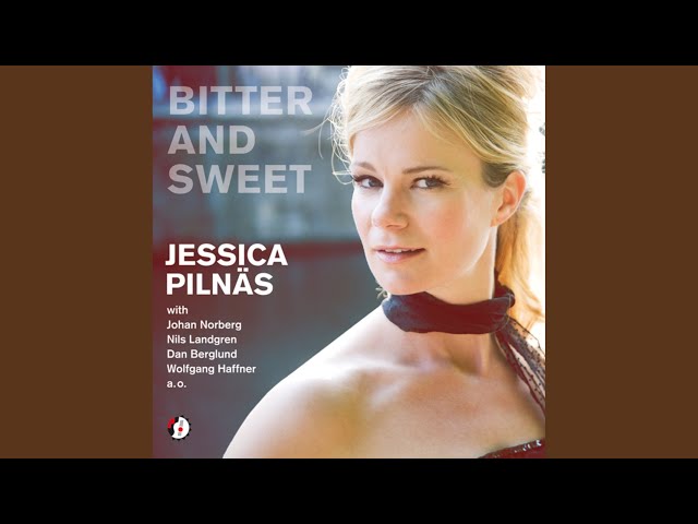 JESSICA PILNÄS - Bitter And Sweet