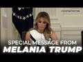 A Message from First Lady Melania Trump