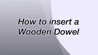 How to insert an Ameriwood Home Wooden Dowel Properly