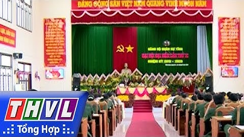 THVL | Quốc phòng toàn dân: Giải pháp xây dựng Đảng trong sạch, vững mạnh