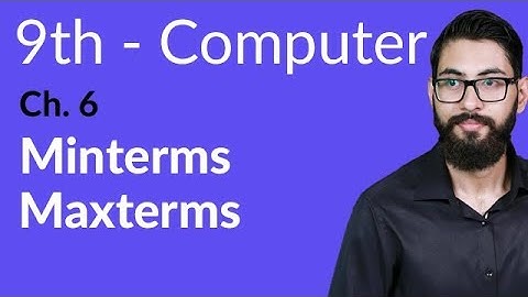 9th Class Computer - Ch 6 - Minterms and Maxterms - Matric Part 1 Computer