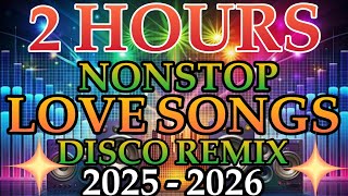 Download Lagu 2 HOURS 💥 NONSTOP LOVE SONGS DISCO REMIX 2025 💥 UNLIMITED ZUMBA DANCE PERFORMANCE HATAW 💃 MP3 Download Lagu 2 HOURS 💥 NONSTOP LOVE SONGS DISCO REMIX 2025 💥 UNLIMITED ZUMBA DANCE PERFORMANCE HATAW 💃 MP3