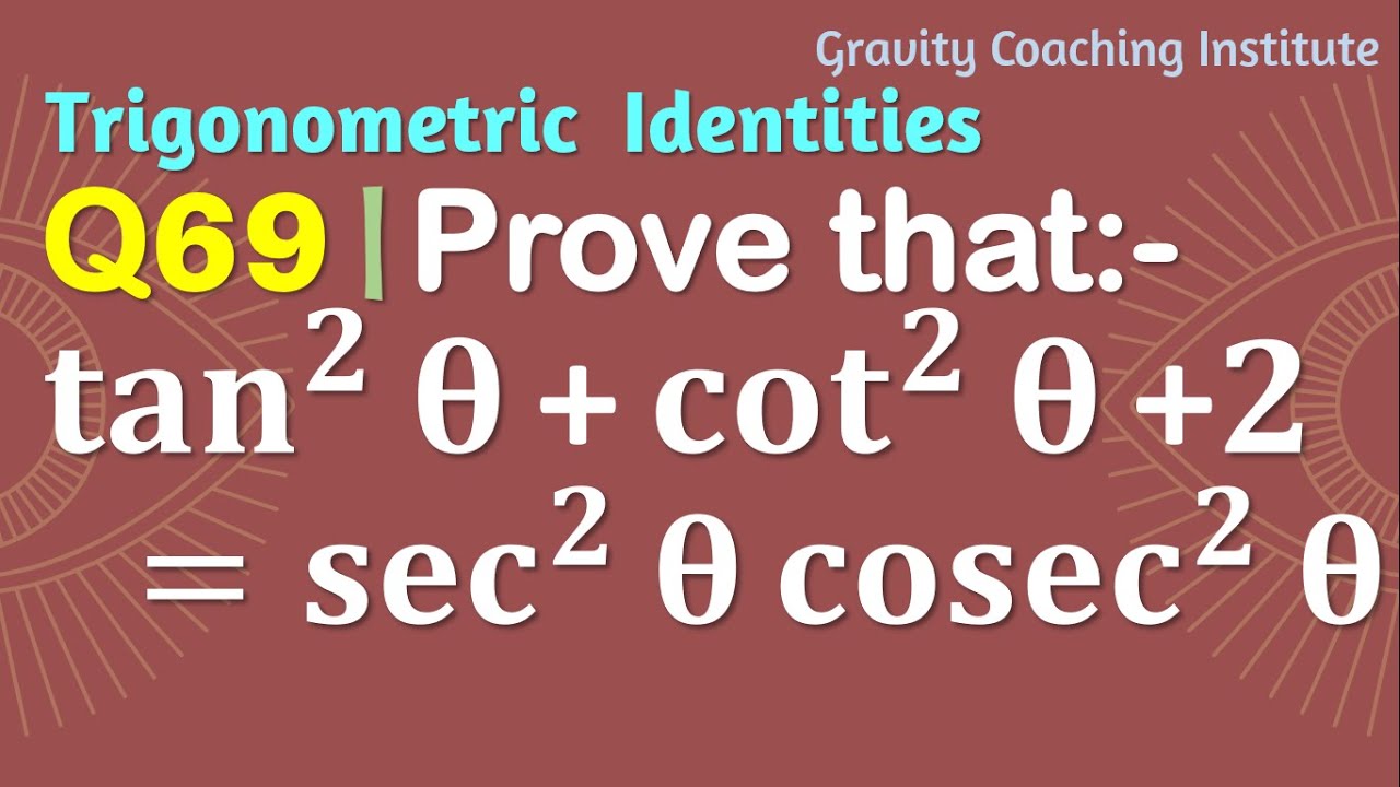 Q69 Prove That Tan 2 8 Cot 2 8 2 Sec 2 8 Cosec 2 8 Tan Square Theta Cot Square Theta 2 Youtube Q69 Prove That Tan 2 8 Cot 2 8 2 Sec 2 8 Cosec 2 8 Tan Square Theta Cot Square Theta 2 Youtube
