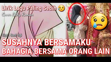 SUSAHNYA DENGANKU BAHAGIA BERSAMA ORANG LAIN 😥 - SONI EGI ( Cover Edhy Roman ) Lirik Paling Sedih