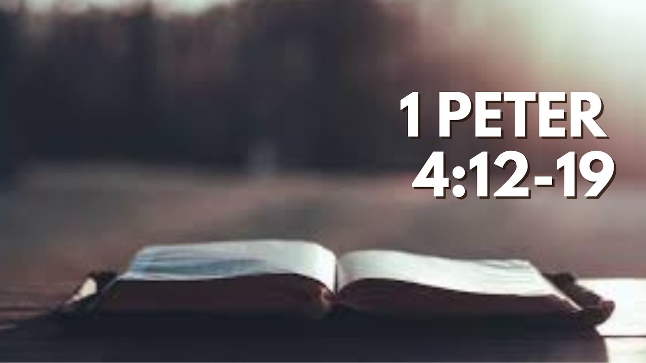 1 Peter 4 12 19 Explained