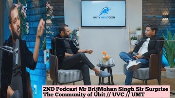 2ND Podcast By Mr BrijMohan Singh Sir Creator of Ultraverse // Ubit // Unity Meta.
