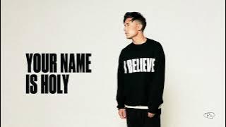 Phil Wickham - Your Name Is Holy (Official Audio)