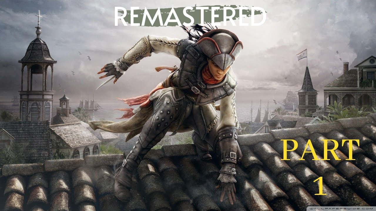 Let's play Assassin's Creed 3 Remastered Liberation DLC PART 1 HD 60FPS gameplay 4k