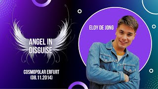 Eloy de Jong | Angel in Disguise | Cosmopolar Erfurt (08.11.2014)