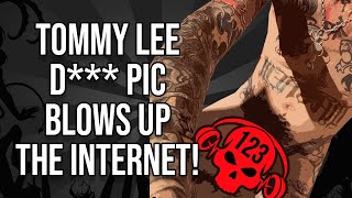 Tommy Lee's Wiener: The most famous Dong of ALL TIME! Drunken Di** Pic Blows Up The Internet!