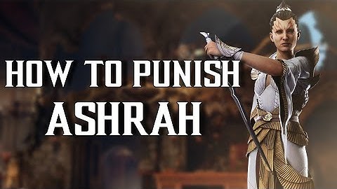 How To Punish Ashrah In MK1 - Flawless Blocks, Up Blocks, Armor Gaps