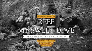 Reef "My Sweet Love" (feat. Sheryl Crow) Official Song Stream - Album "Revelation" OUT NOW! chords