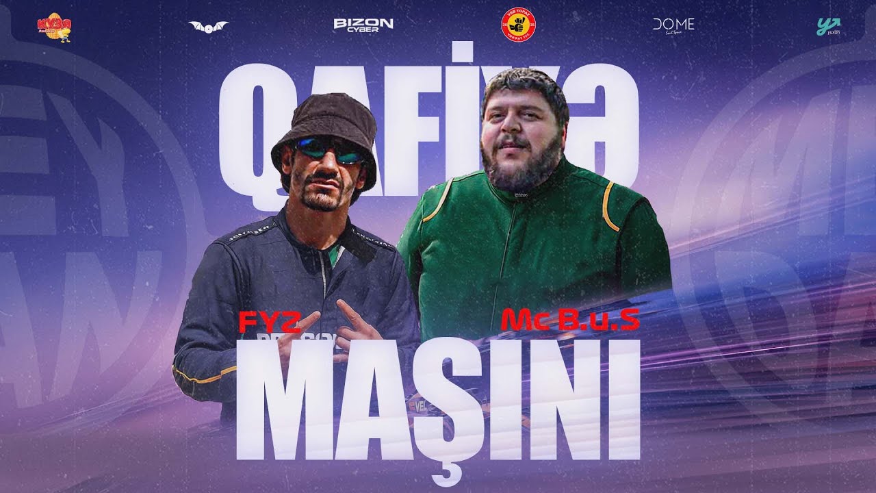 QAFİYƏ MAŞINI: FYZ vs. MC B.U.S