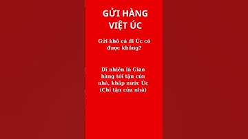 Những điều bất ngờ về việc gửi khô cá đi Úc
