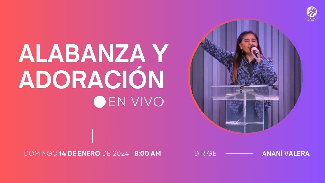 14 de enero de 2024 - 8:00 a.m. / Alabanza y adoración - YouTube