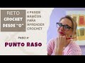 Aprende Crochet Desde Cero: Paso 4 Punto Raso a Crochet | Reto Crochet Desde 0 para Principiantes