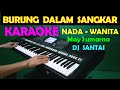 BURUNG DALAM SANGKAR - KARAOKE NADA WANITA, HD