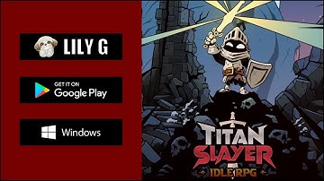 Titan Slayer : Action Idle RPG Gameplay (Android, PC)