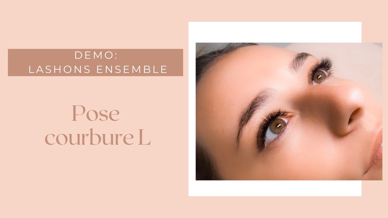 Démo Pose courbure L | Technicienne de cils