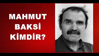 MAHMUT BAKSİ KİMDİR, HAYATI VE EDEBİ YAŞAMI Resimi