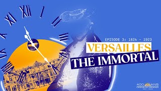 🎧🇬🇧 [PODCAST] Versailles the Immortal: 1824-1923 (episode 3)