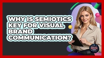 Why Is Semiotics Key For Visual Brand Communication?
