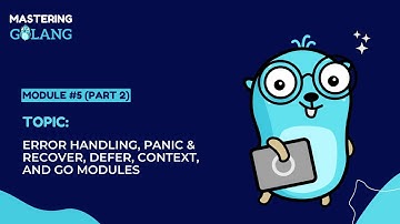 Module #5 (Part 2): Error Handling, Panic & Recover, Defer, Context, and Go Modules