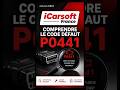 Code défaut P0441 | Symptômes, origines, méthodes de résolution, iCarsoft France vous explique tout