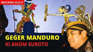 Wayang Kulit  Geger Madnuro  Dalang Ki Anom Suroto 