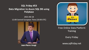 SQL Friday #53 - Jean-Pierre Voogt on Data Migration to Azure SQL DB Using Polybase