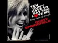 Dusty Springfield - You Don&#39;t Have to Say You Love Me