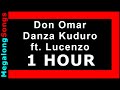 Don Omar - Danza Kuduro ft. Lucenzo [1 HOUR]