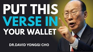 PUT THIS VERSE IN YOUR WALLET — WHAT HAPPENS NEXT WILL SHOCK YOU | Dr. Yonggi Cho