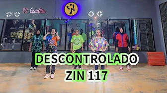 DESCONTROLADO / ZIN 117 / BETO PEREZ / LIVE CLASS / POP / ZUMBA