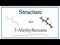 3-Methyl Hexane Structure and Properties