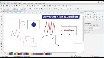 How to use Align & Distribute in Coreldraw 2018