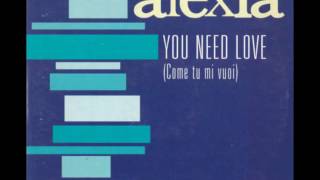 Watch Alexia You Need Love video