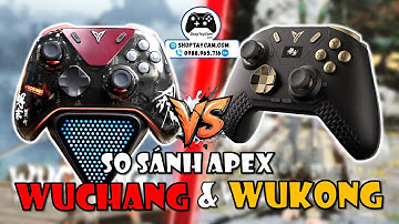 SO SÁNH TAY CẦM APEX 5 WUCHANG Vs APEX 4 WUKONG: 2 TAY CẦM CHƠI GAME 3 TRIỆU TỐT NHẤT THẾ GIỚI !