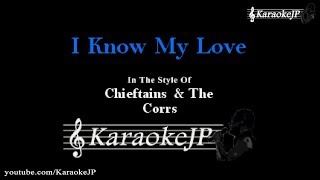 I Know My Love (Karaoke) - The Corrs &amp; Chieftains